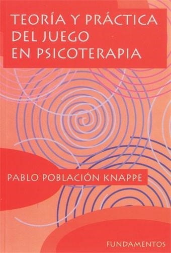 TEORIA Y PRACTICA DEL JUEGO EN PSICOTERAPIA | 9788424507626 | POBLACION KNAPPE | Llibreria La Gralla | Llibreria online de Granollers