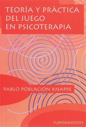 TEORIA Y PRACTICA DEL JUEGO EN PSICOTERAPIA | 9788424507626 | POBLACION KNAPPE | Llibreria La Gralla | Librería online de Granollers