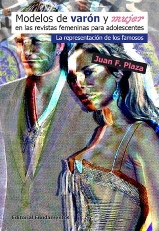 MODELOS DE VARON Y MUJER EN LAS REVISTAS FEMENINAS PARA ADOL | 9788424510640 | PLAZA, JUAN F. | Llibreria La Gralla | Llibreria online de Granollers