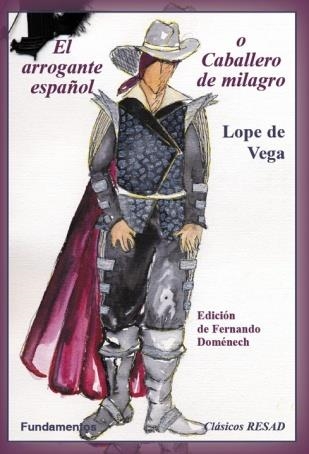 ARROGANTE ESPAÑOL O CABALLERO DE MILAGRO, EL | 9788424511302 | LOPE DE VEGA, FELIX | Llibreria La Gralla | Llibreria online de Granollers