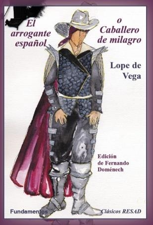 ARROGANTE ESPAÑOL O CABALLERO DE MILAGRO, EL | 9788424511302 | LOPE DE VEGA, FELIX | Llibreria La Gralla | Llibreria online de Granollers