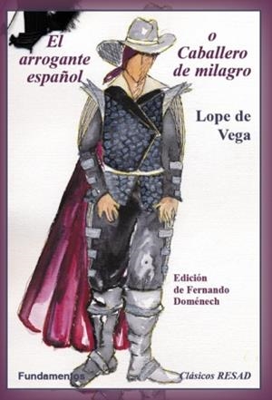 ARROGANTE ESPAÑOL O CABALLERO DE MILAGRO, EL | 9788424511302 | LOPE DE VEGA, FELIX | Llibreria La Gralla | Librería online de Granollers