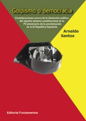 GOLPISMO O DEMOCRACIA (CIENCIA, 305) | 9788424511432 | SANTOS SANZ, ARNALDO | Llibreria La Gralla | Librería online de Granollers