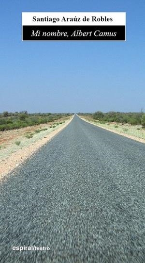 MI NOMBRE, ALBERT CAMUS (ESPIRAL,358) | 9788424511753 | ARAÚZ DE ROBLES, SANTIAGO | Llibreria La Gralla | Llibreria online de Granollers
