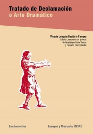 TRATADO DE DECLAMACION O ARTE DRAMATICO | 9788424511326 | BASTUS Y CARRERA, VICENTE JOAQUIN | Llibreria La Gralla | Librería online de Granollers