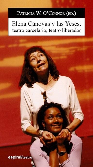 ELENA CÁNOVAS Y LAS YESES. TEATRO CARCELARIO TEATRO LIBERADOR | 9788424511685 | O'CONNOR, PATRICIA W. | Llibreria La Gralla | Llibreria online de Granollers