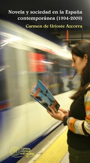 NOVELA Y SOCIEDAD EN LA ESPAÑA CONTEMPORANEA 1994-2009 | 9788424511807 | URIOSTE, CARMEN | Llibreria La Gralla | Librería online de Granollers