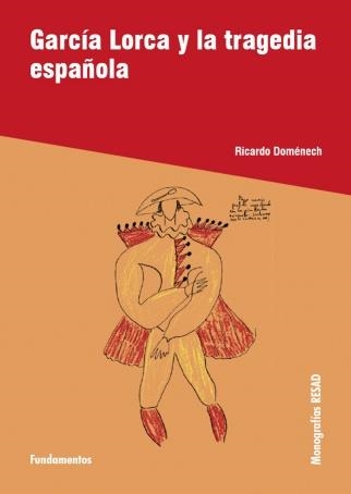 GARCIA LORCA Y LA TRAGEDIA ESPAÑOLA | 9788424511395 | DOMENECH, RICARDO | Llibreria La Gralla | Llibreria online de Granollers