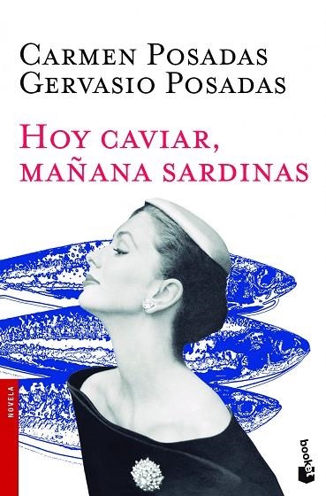 HOY CAVIAR, MAÑANA SARDINAS (BOOKET NOVELA 2536) | 9788408119159 | POSADAS, CARMEN / POSADAS, GERVASIO | Llibreria La Gralla | Llibreria online de Granollers