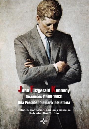 DISCURSOS (1960-1963) UNA PRESIDENCIA PARA LA HISTORIA | 9788430959129 | KENNEDY, JOHN FITZGERALD | Llibreria La Gralla | Librería online de Granollers