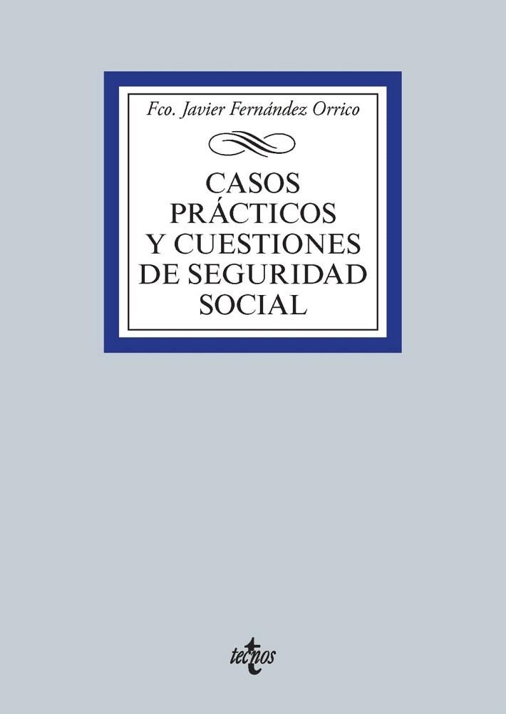 CASOS PRÁCTICOS Y CUESTIONES DE SEGURIDAD SOCIAL | 9788430958535 | FERNÁNDEZ ORRICO, FRANCISCO JAVIER | Llibreria La Gralla | Librería online de Granollers