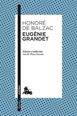 EUGÉNIE GRANDET (AUSTRAL NARRATIVA 360) | 9788467039634 | BALZAC, HONORÉ DE | Llibreria La Gralla | Llibreria online de Granollers