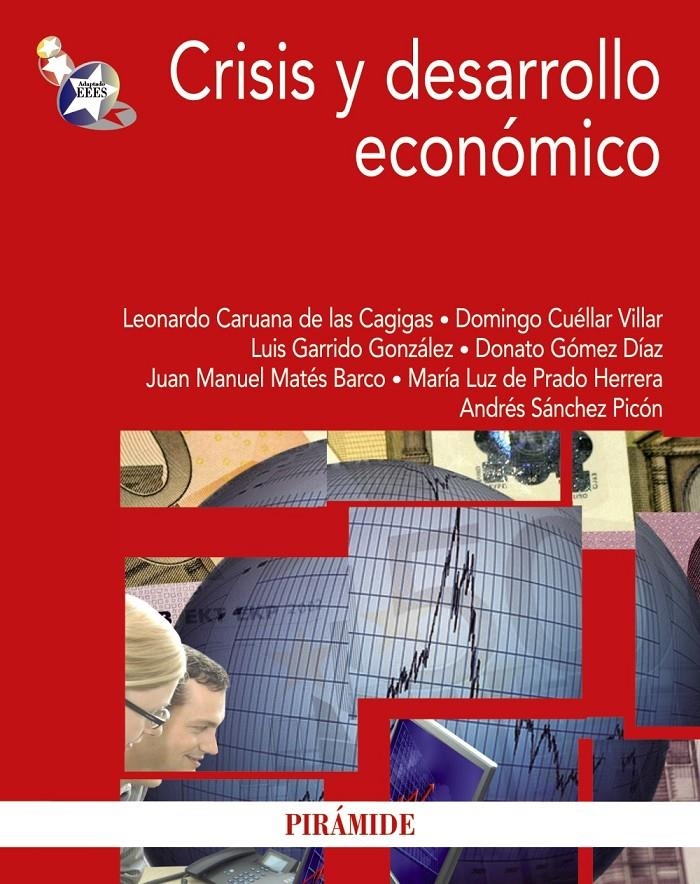 CRISIS Y DESARROLLO ECONÓMICO | 9788436828498 | CARUANA DE LAS CAGIGAS, LEONARDO/CUÉLLAR VILLAR, DOMINGO/GARRIDO GONZÁLEZ, LUIS/GÓMEZ DÍAZ, DONATO/M | Llibreria La Gralla | Llibreria online de Granollers