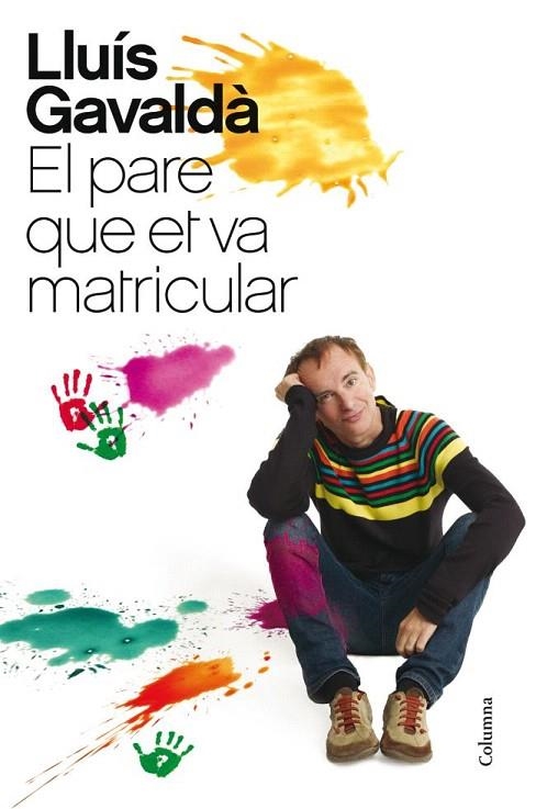 PARE QUE ET VA MATRICULAR, EL | 9788466416207 | GAVALDÀ, LLUÍS | Llibreria La Gralla | Librería online de Granollers