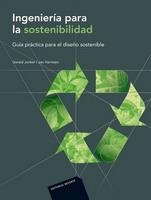 INGENIERÍA PARA LA SOSTENIBILIDAD.GUÍA PRÁCTICA PARA EL DISEÑO SOSTENIBLE | 9788429179781 | JONKER, GERALD / HARMSEN, JAN | Llibreria La Gralla | Llibreria online de Granollers