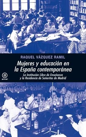 MUJERES Y EDUCACION EN LA ESPAÑA CONTEMPORANEA | 9788446029205 | VAZQUEZ RAMIL, RAQUEL | Llibreria La Gralla | Llibreria online de Granollers