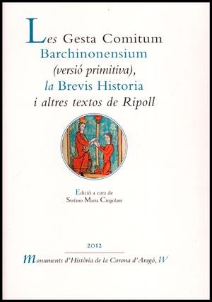 GESTA COMITUM BARCHINONENSIUM (VERSIÓ PRIMITIVA) : LA BREVIS HISTORIA I ALTRES TEXTOS DE RIPOLL | 9788437089928 | CINGOLANI, STEFANO | Llibreria La Gralla | Llibreria online de Granollers