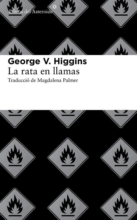 RATA EN LLAMAS, LA | 9788415625513 | HIGGINS, GEORGE V. | Llibreria La Gralla | Llibreria online de Granollers