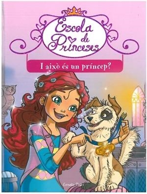 ESCOLA DE PRINCESES 2. I AIXÒ ÉS UN PRÍNCEP? | 9788499322223 | BAT, PRUNELLA | Llibreria La Gralla | Llibreria online de Granollers