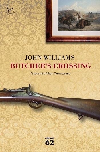 BUTCHER'S CROSSING (CAT) | 9788429771428 | WILLIAMS, JOHN | Llibreria La Gralla | Librería online de Granollers