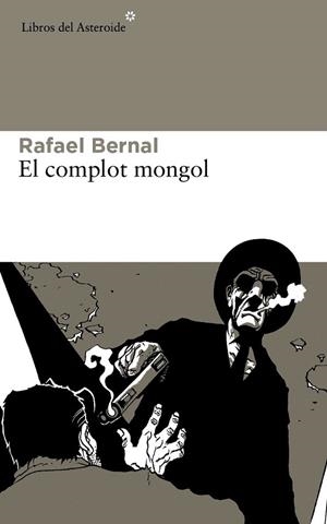 COMPLOT MONGOL, EL | 9788415625605 | BERNAL, RAFAEL | Llibreria La Gralla | Llibreria online de Granollers