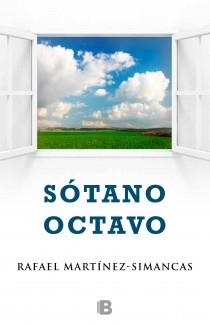 SÓTANO OCTAVO | 9788466653800 | MARTÍNEZ-SIMANCAS SÁNCHEZ, RAFAEL | Llibreria La Gralla | Librería online de Granollers