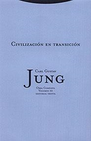 CIVILIZACION EN TRANSICION (OBRA COMPLETA JUNG VOL.10) | 9788481644050 | JUNG, CARL GUSTAV | Llibreria La Gralla | Librería online de Granollers