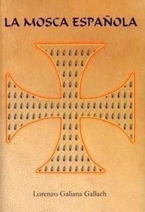 MOSCA ESPAÑOLA, LA | 9788460943648 | GALIANA GALLACH, LORENZO | Llibreria La Gralla | Llibreria online de Granollers