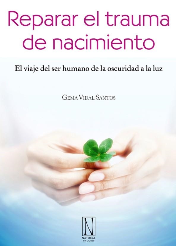 REPARAR EL TRAUMA DE NACIMIENTO | 9788494060427 | VIDAL SANTOS, GEMA | Llibreria La Gralla | Librería online de Granollers