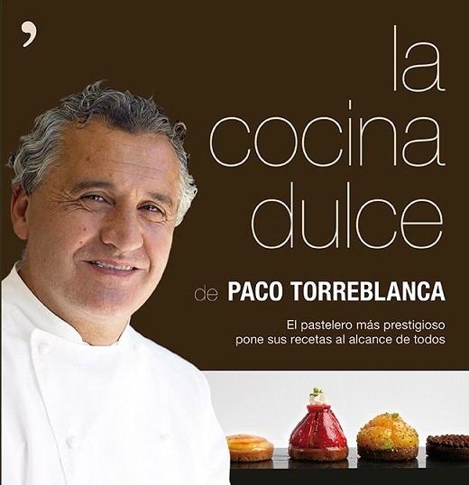 COCINA DULCE, LA | 9788499983479 | TORREBLANCA, PACO | Llibreria La Gralla | Llibreria online de Granollers