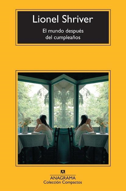 MUNDO DESPUÉS DEL CUMPLEAÑOS, EL (COMPACTOS 628) | 9788433977311 | SHRIVER, LIONEL | Llibreria La Gralla | Llibreria online de Granollers