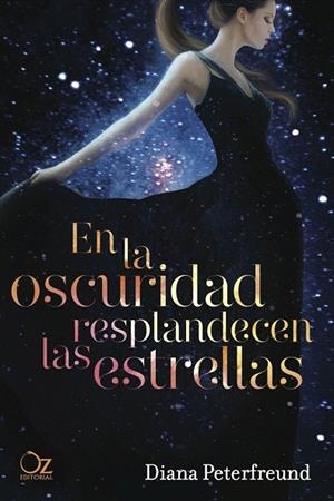 EN LA OSCURIDAD RESPLANDECEN LAS ESTRELLAS | 9788494172908 | PETERFREUND, DIANA | Llibreria La Gralla | Librería online de Granollers