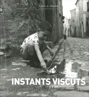 INSTANTS VISCUTS | 9788469585795 | POCH MONTSERRAT, JOSEP | Llibreria La Gralla | Librería online de Granollers