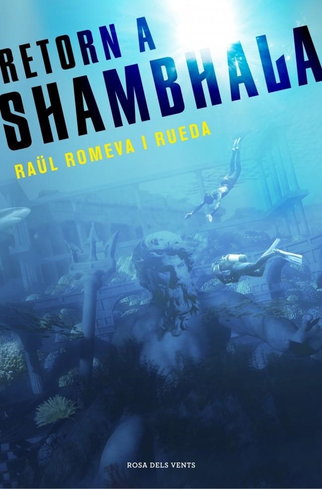 RETORN A SHAMBHALA | 9788401389153 | ROMEVA Y RUEDA, RAÜL | Llibreria La Gralla | Librería online de Granollers