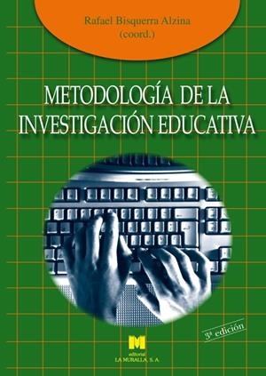 METODOLOGIA DE LA INVESTIGACION EDUCATIVA | 9788471337481 | BISQUERRA ALZINA, RAFAEL (COORD.) | Llibreria La Gralla | Llibreria online de Granollers