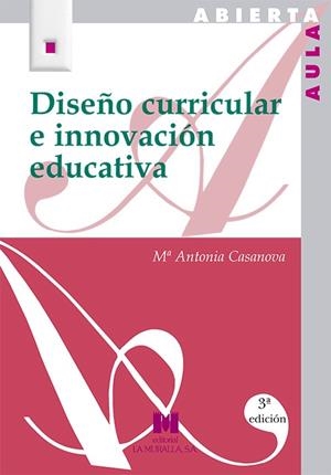 DISEÑO CURRICULAR E INNOVACION EDUCATIVA (AULA ABIERTA) | 9788471337580 | CASANOVA, Mª ANTONIA | Llibreria La Gralla | Llibreria online de Granollers