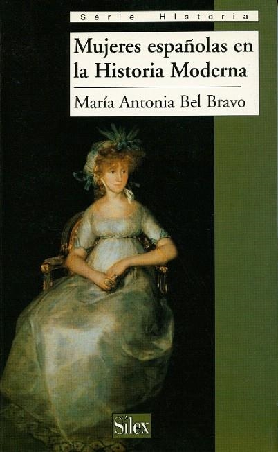 MUJERES ESPAÑOLAS EN LA HISTORIA MODERNA | 9788477371113 | BEL BRAVO, MARIA ANTONIA | Llibreria La Gralla | Librería online de Granollers