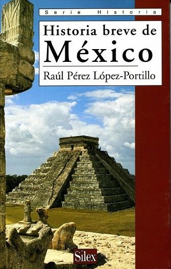 HISTORIA BREVE DE MEXICO | 9788477371137 | PEREZ LOPEZ PORTILLO, RAUL | Llibreria La Gralla | Llibreria online de Granollers