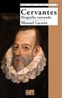 MIGUEL DE CERVANTES BIOGRAFIA RAZONADA | 9788477371236 | LACARTA, MANUEL | Llibreria La Gralla | Librería online de Granollers