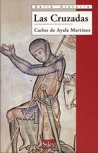 CRUZADAS, LAS (SERIE HISTORIA) | 9788477371427 | MARTINEZ, CARLOS DE AYALA | Llibreria La Gralla | Librería online de Granollers