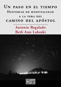 PASO EN EL TIEMPO, UN. HISTORIAS DE HOSPITALIDAD A LA VERA | 9788477371625 | REGALADO, ANTONIO / LAHOSKI, BETH ANN | Llibreria La Gralla | Llibreria online de Granollers
