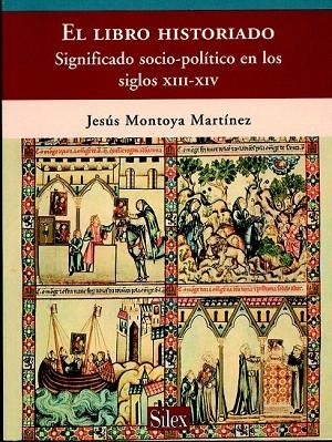 LIBRO HISTORIADO, EL. SIGNIFICADO SOCIO-POLITICO EN LOS SIGL | 9788477371465 | MONTOYA MARTINEZ, JESUS | Llibreria La Gralla | Llibreria online de Granollers