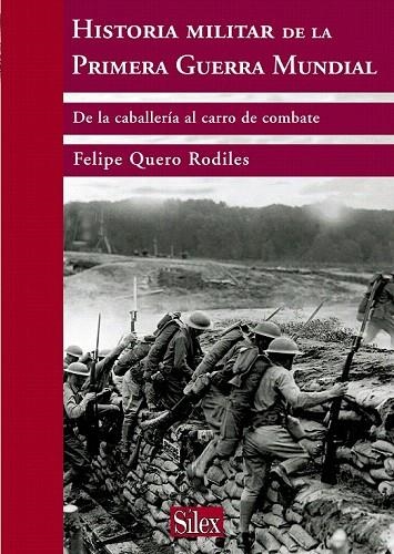 HISTORIA MILITAR DE LA PRIMERA GUERRA MUNDIAL | 9788477372332 | QUERO RODILES, FELIPE | Llibreria La Gralla | Llibreria online de Granollers