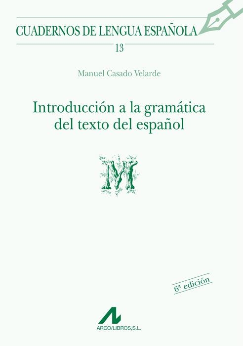 INTRODUCCION A LA GRAMATICA DEL TEXTO DEL ESPAÑOL | 9788476351314 | CASADO, MANUEL | Llibreria La Gralla | Librería online de Granollers