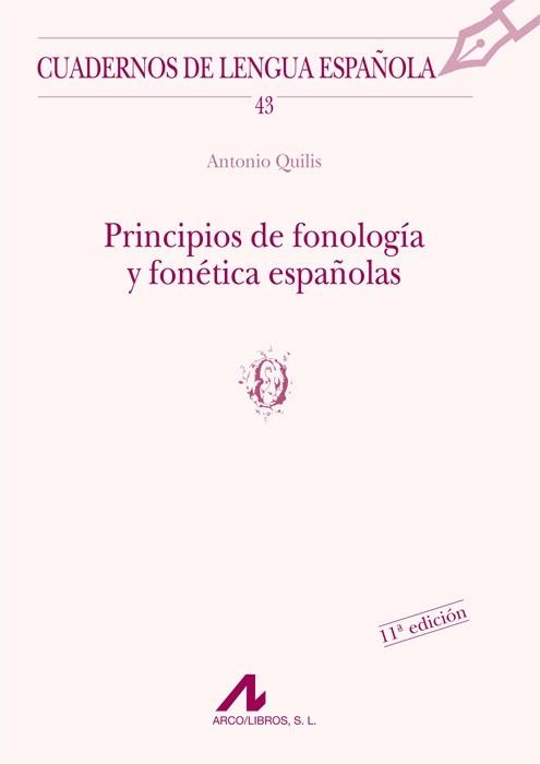 PRINCIPIOS DE FONOLOGIA Y FONETICA ESPAÑOLAS | 9788476352502 | QUILIS, ANTONIO | Llibreria La Gralla | Llibreria online de Granollers