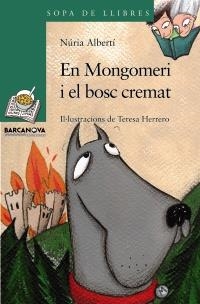 EN MONGOMERI I EL BOSC CREMAT (SOPA DE LLIBRES,170 VERDA) | 9788448925635 | ALBERTÍ, NÚRIA | Llibreria La Gralla | Librería online de Granollers