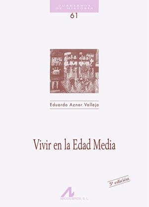 VIVIR EN LA EDAD MEDIA | 9788476353431 | AZNAR VALLEJO, EDUARDO | Llibreria La Gralla | Librería online de Granollers