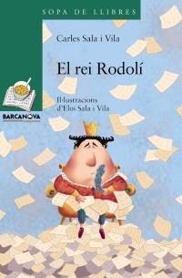 REI RODOLI, EL (SOPA DE LLIBRES VERD 178) | 9788448926847 | SALA I VILA, CARLES | Llibreria La Gralla | Librería online de Granollers