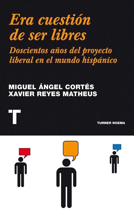 ERA CUESTIÓN DE SER LIBRES | 9788475065731 | CORTÉS, MIGUEL ÁNGEL/REYES MATHEUS, XAVIER | Llibreria La Gralla | Llibreria online de Granollers