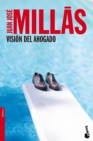 VISIÓN DEL AHOGADO (BOOKET NOVELAS 2534) | 9788432220715 | MILLÁS, JUAN JOSÉ | Llibreria La Gralla | Llibreria online de Granollers